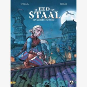 De Eed van Staal dl 1, Een Valse Glorie