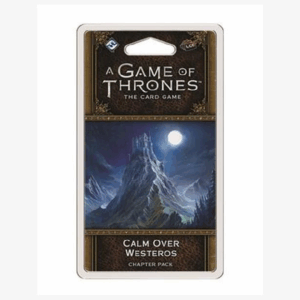 OP=OP A Game Of Thrones LCG 2Ed: Calm over Westeros
