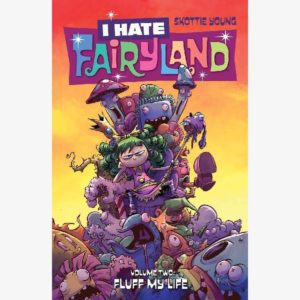 I Hate Fairyland Volume Two Fluff My Life